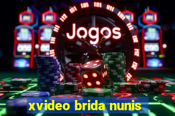 xvideo brida nunis